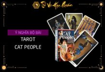 Ý nghĩa của bộ bài Tarot Cat People là gì ? Cách sử dụng, cách đọc bài Tarot Cat People Bộ bài Tarot Cat People là gì